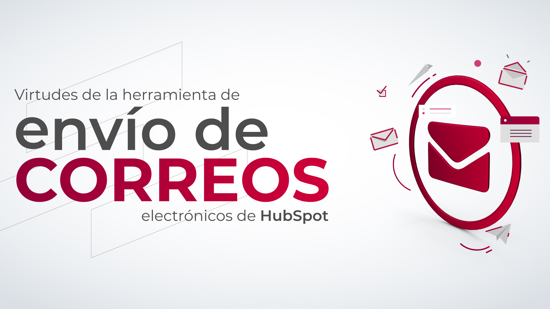 Virtudes de la herramienta de envío de correos electrónicos de HubSpot